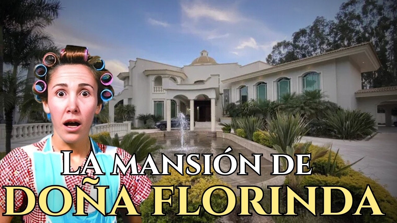 La Trágica Historia de la Mansión de Doña Florinda | El Lado Oscuro que Nadie Quiere Contar