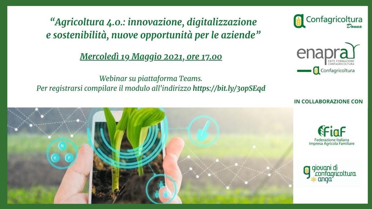 “Agricoltura 4.0. innovazione, digitalizzazione e sostenibilità, nuove opportunità per le aziende”