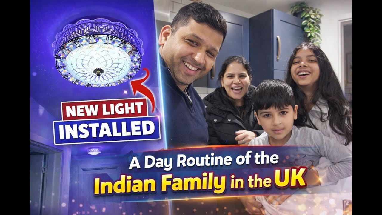 New light  Installed. | Day routine of  the indian family in UK 🇬🇧