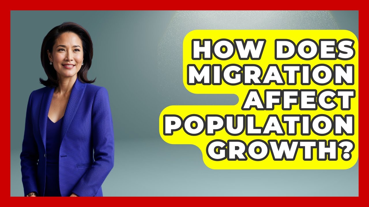 How Does Migration Affect Population Growth? - International Policy Zone