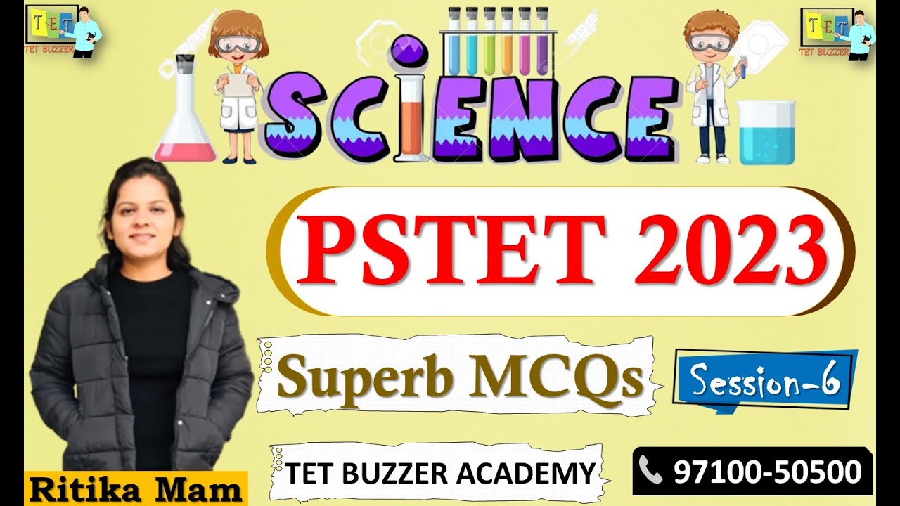 Science|| Superb MCQs|| PSTET-2 (Math_Sci.):2023||Ritika Mam|| Session-6||TET BUZZER {97100-50500}