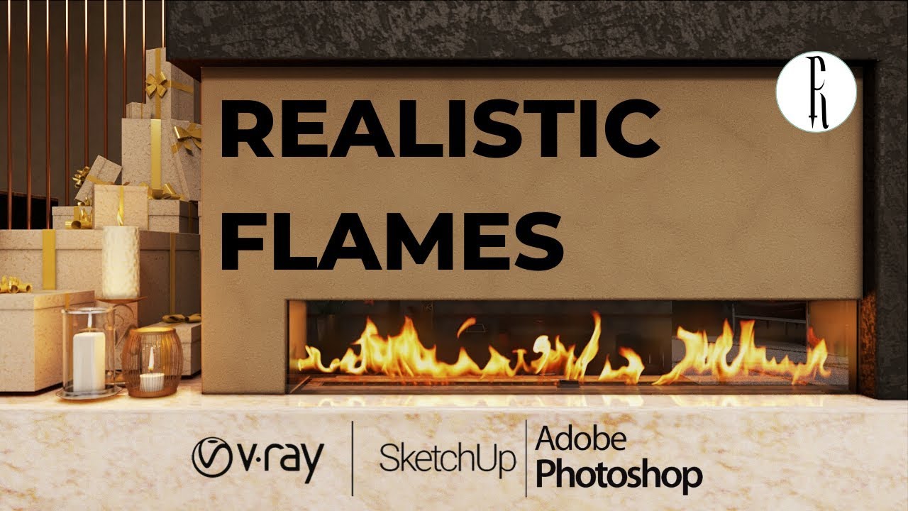 How to Create and Render Realistic Flames | Photoshop | VRay | Sketchup