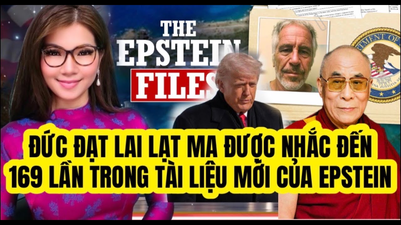 LIVE 2/2 - Đức Đạt Lai Lạt Ma được nhắc đến 169 lần trong tài liệu mới của Epstein