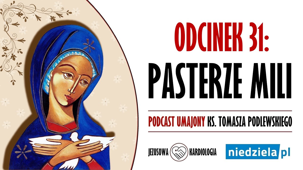 Podcast umajony | 31 | „Pasterze mili” | ks. Tomasz Podlewski