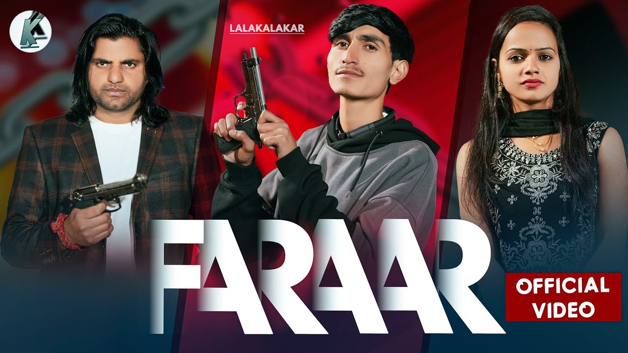 FARAAR फरार (Official Video) | Lala Kalakar | Mohini Patel  |  New Haryanvi Song2024