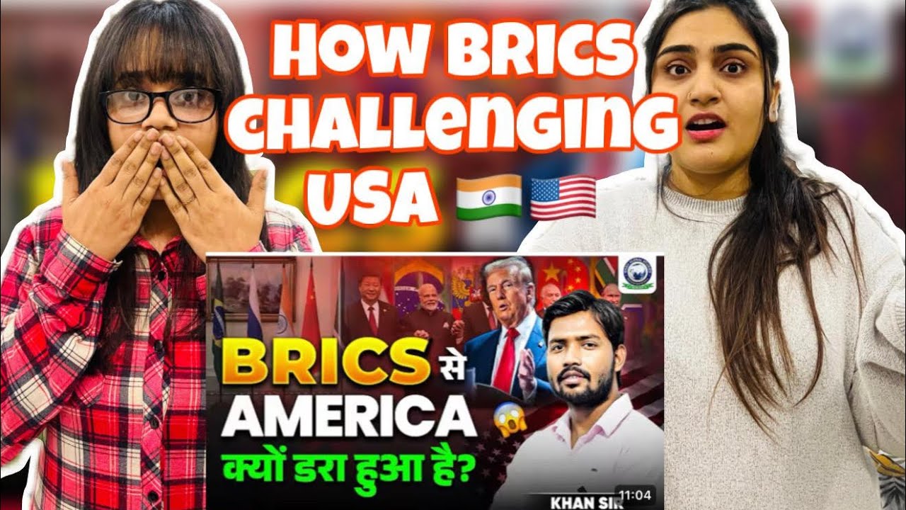 Pak Girls Reacts to BRICS से America क्यों डरा हुआ है 😲 | How BRICS Challenging USA 🔥 | By KHAN SIR