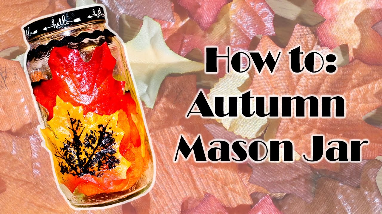 HOW TO: Autumn Jars