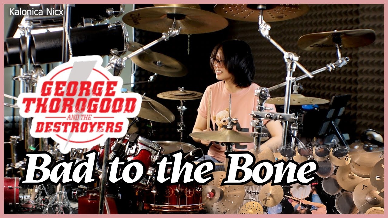 George Thorogood - Bad to the Bone || Drum cover by KALONICA NICX