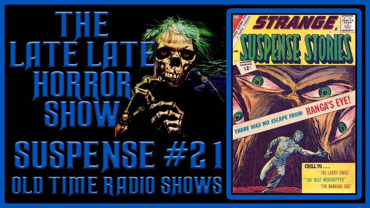 Suspense Spooky Old Time Radio Shows all night  #21