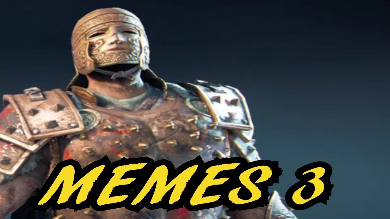 Meme Overload 3 - For Honor meme compilation