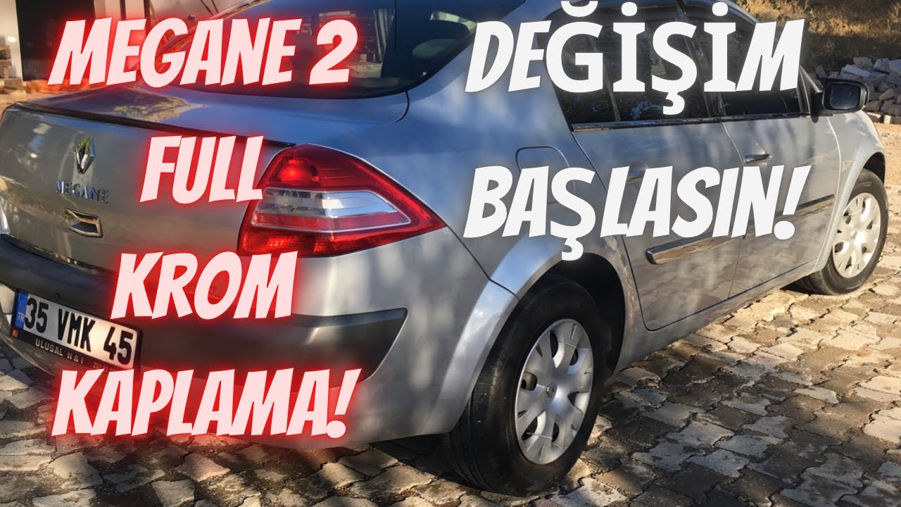 Megane 2 Full Krom Aksesuar Çevirme/Değişim Başlasın