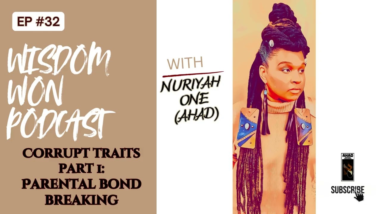 Corrupt Foundational Traits Part: 1 | Parental Bond Breaking | Inherited Spiritual Traits