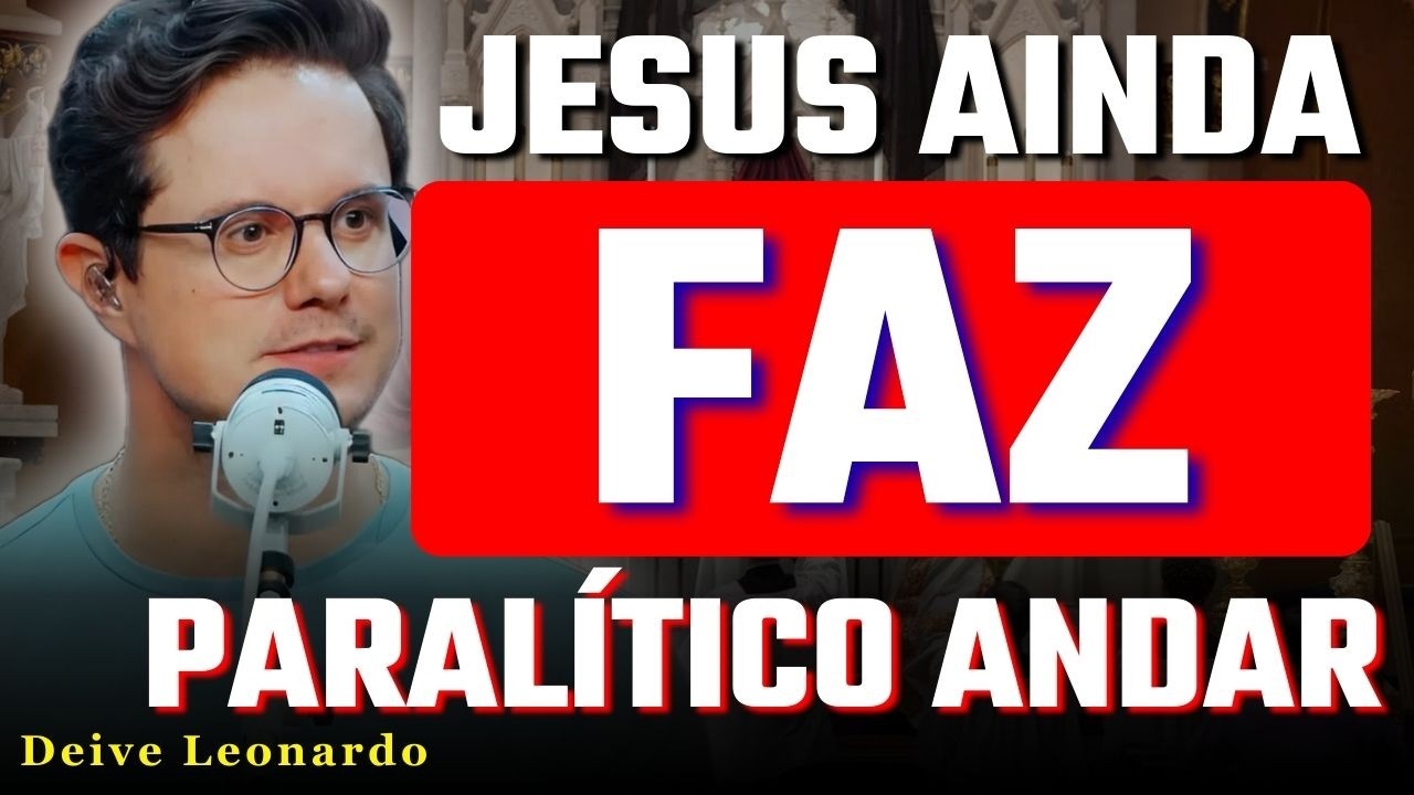 Você Quer Andar? Jesus Vai Até Quem Não Consegue Sozinho | Deive Leonardo