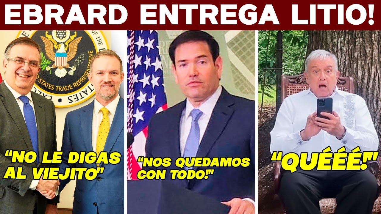 ENTREGAN EL LITIO! EBRARD ACUERDO SECRETO CON EUA. MEGATRAICION A AMLO. URGENTE