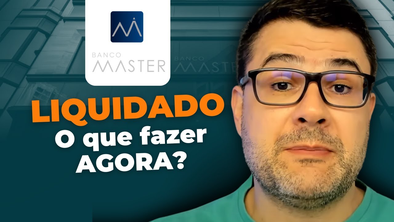 BANCO MASTER LIQUIDADO | SAIBA O QUE FAZER PARA RECUPERAR SEUS INVESTIMENTOS