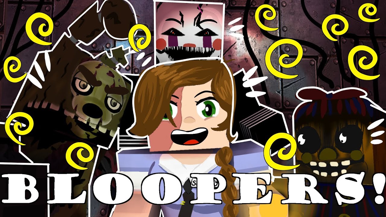 FNAF Bloopers: Episodes 1-5