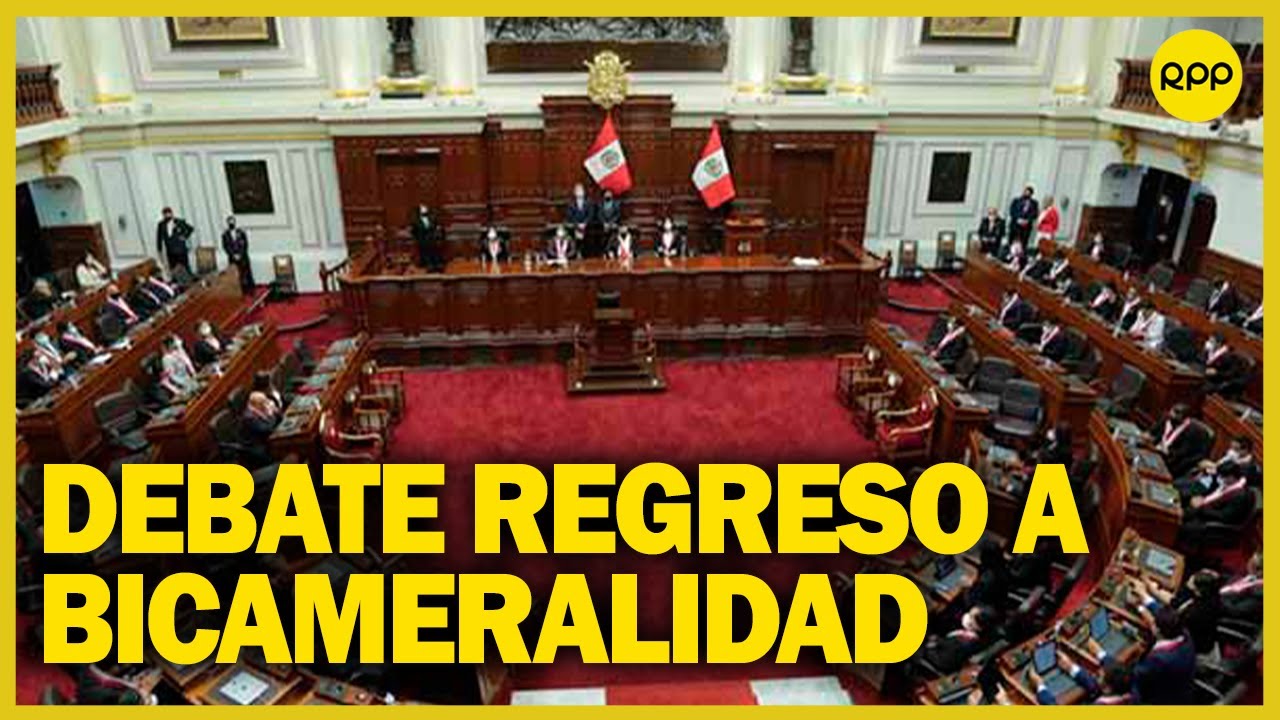 Congreso debate voto sobre proyecto de bicameralidad