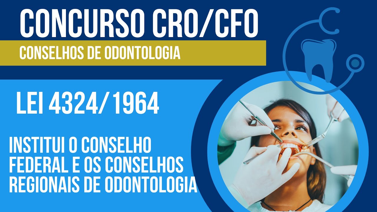 Concurso CFO/CRO - Odontologia | Legisla&ccedil;&atilde;o Espec&iacute;fica - Lei 4324/1964