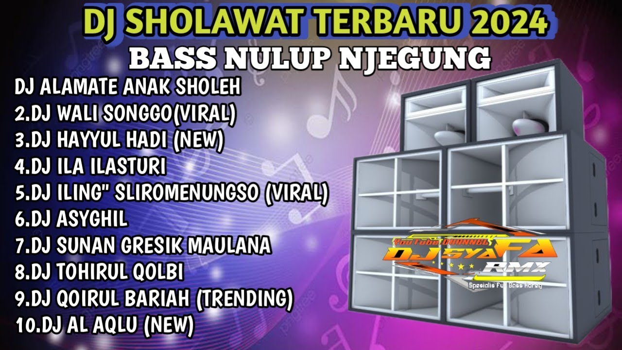 DJ SHOLAWAT TERBARU 2024 ALAMATE ANAK SHOLEH X WALI SONGO FULL BASS HOREG DJ SYAFA RMX