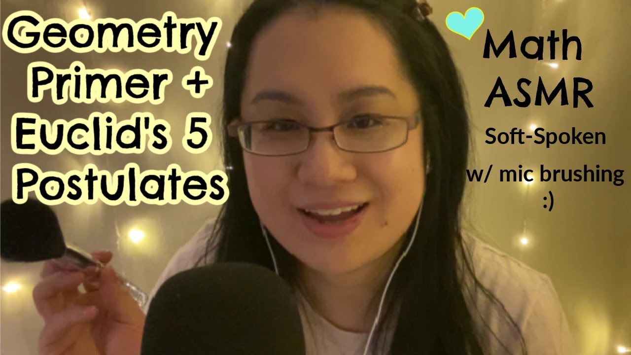 soft spoken relaxing Math ASMR | Casual Geometry Primer (and a bit of Non-Euclidean)