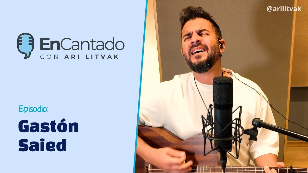 Gastón Saied - EnCantado Podcast, Jazán Ari Litvak #19