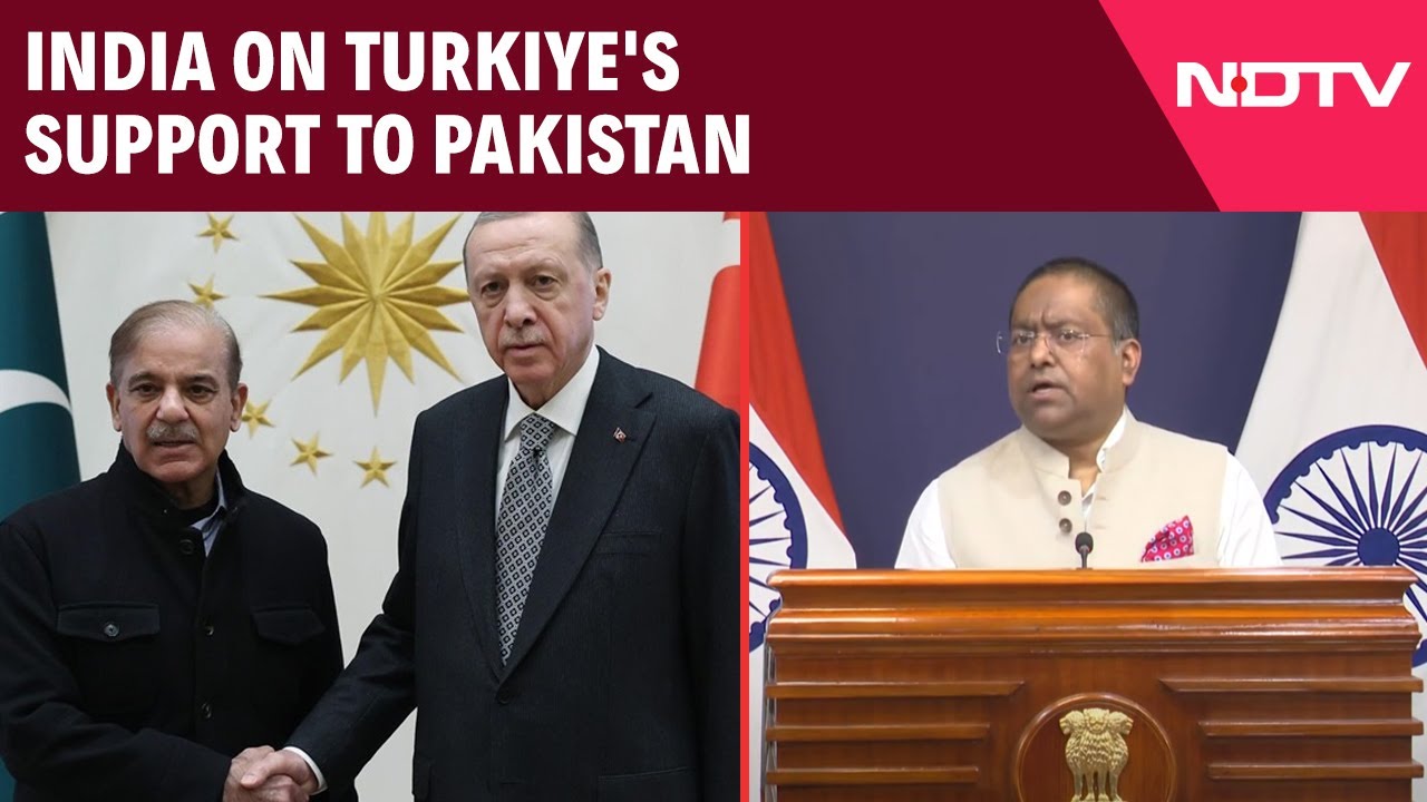 MEA Briefing | India On Turkiye's Support To Pak: 
