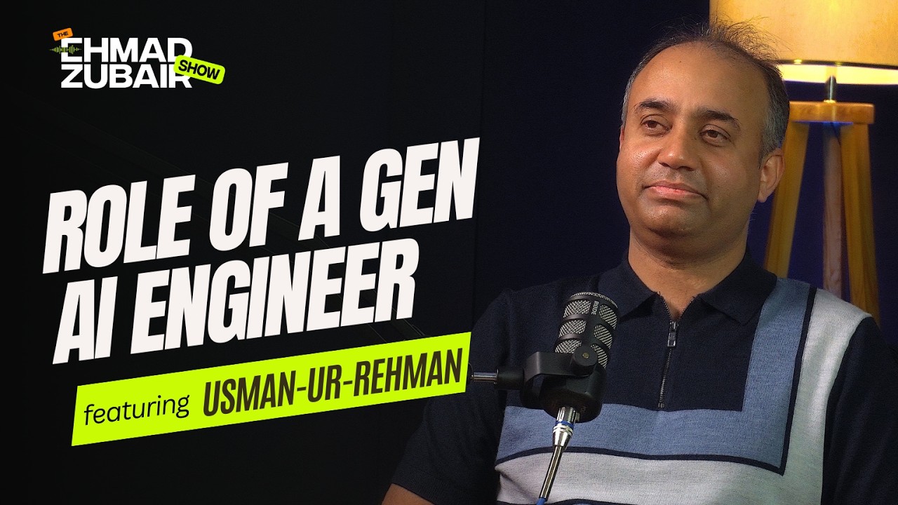 What’s the Role & Future of a Generative AI Engineer | The Ehmad Zubair Show ft. Usman-ur-Rehman