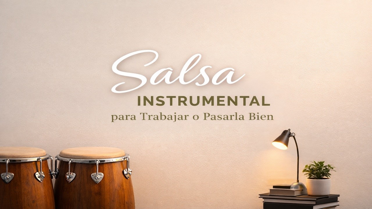 Salsa Instrumental Alegre 💃 | Ritmos Latinos para Concentrarte y Disfrutar