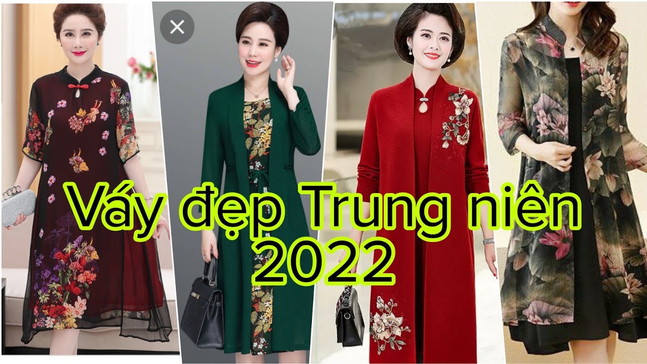 Váy đầm đẹp Trung niên 2022 |Thời trang Trung niên,Tết mặc đẹp