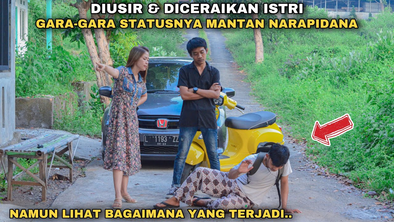 DIUSIR & DICERAIKAN ISTRI GARA-GARA STATUSNYA MANTAN NARAPIDANA!! namun lihat yang terjadi..