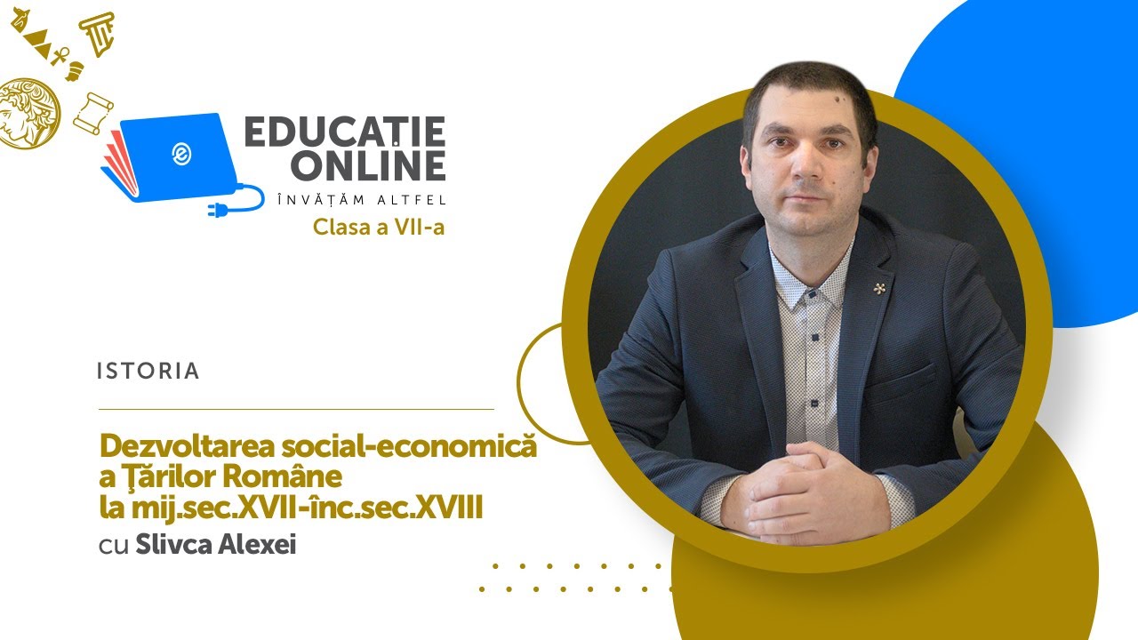 Istoria, clasa a VII-a, Dezvoltarea social-economică a Ţărilor Române la mij.sec.XVII-înc.sec.XVIII