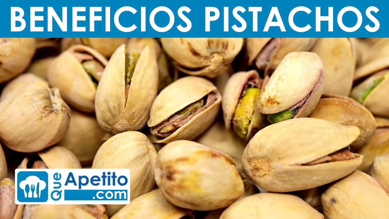 8 Propiedades y Beneficios de los Pistachos | QueApetito