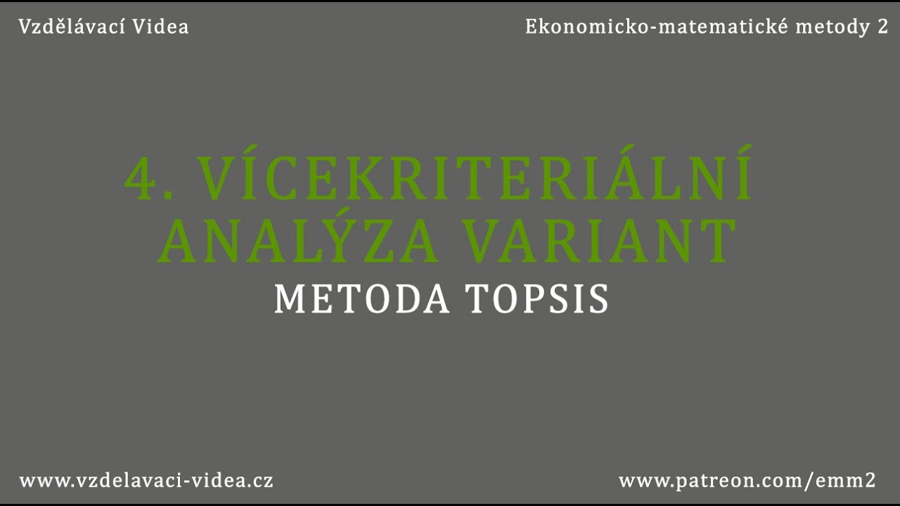 4. Vícekriteriální analýza variant | Metoda TOPSIS | Zdarma verze