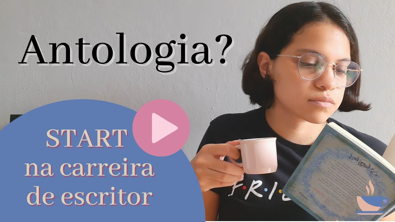 O QUE É UMA ANTOLOGIA? | Um bom início para escritores!