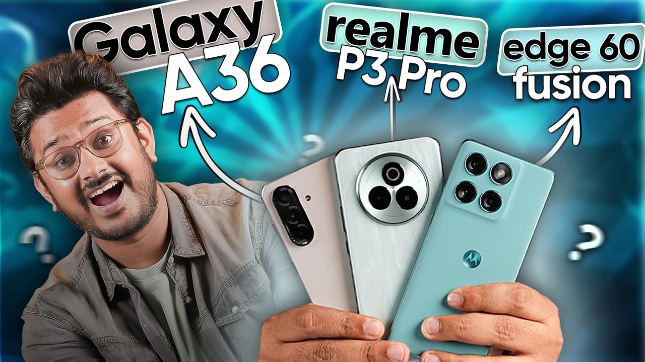 ಯಾವುದು ಬೆಸ್ಟ್? motorola edge60 fusion, realme P3 Pro, Samsung Galaxy A36⚡Comparison in ಕನ್ನಡ
