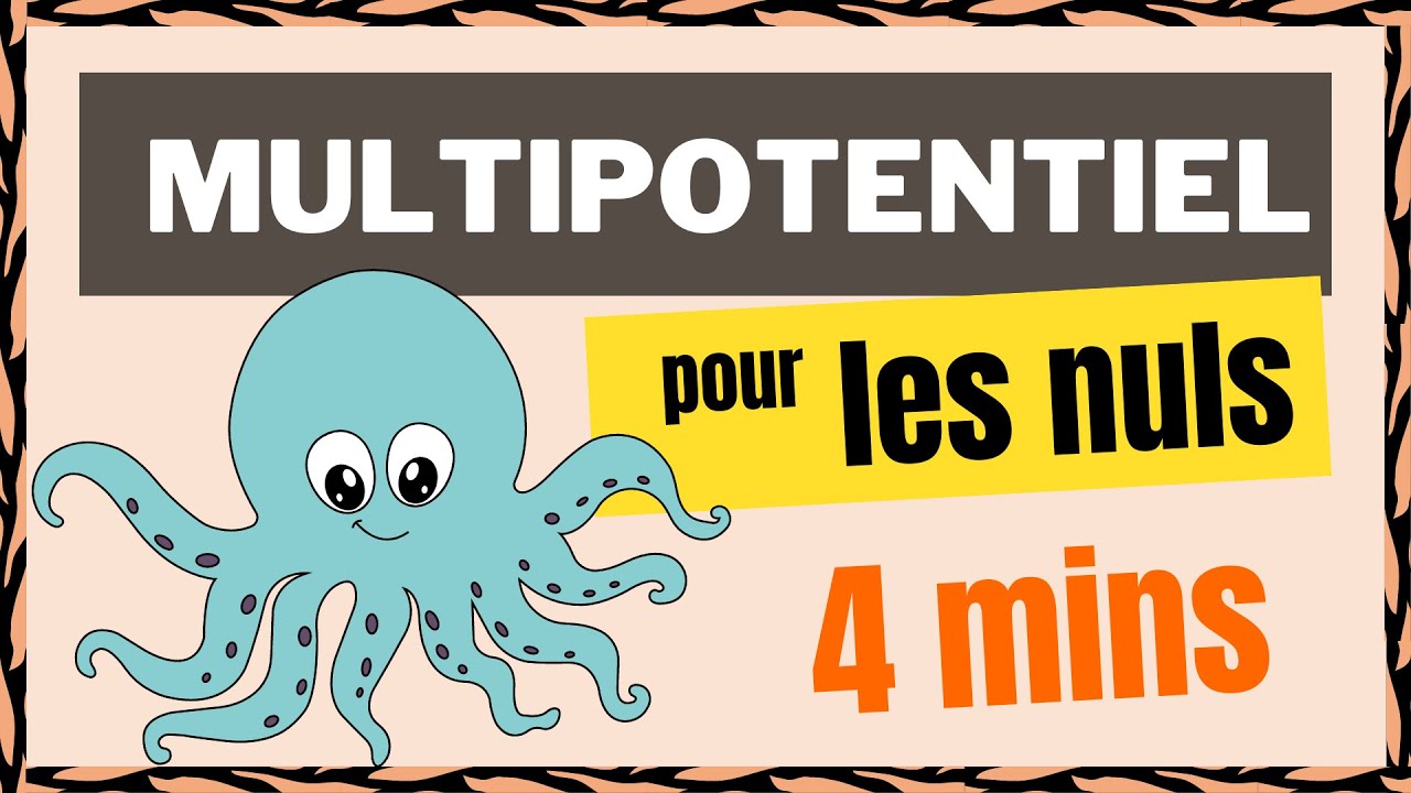 Es-tu MULTIPOTENTIEL 🐙 ? | Multipotentiel pour les NULS en 4 mins