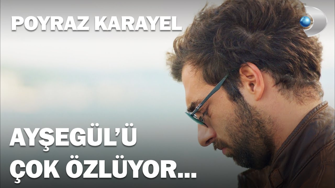 Poyraz, Ayşegül'ü Çok Özlüyor! - Poyraz Karayel 25.Bölüm