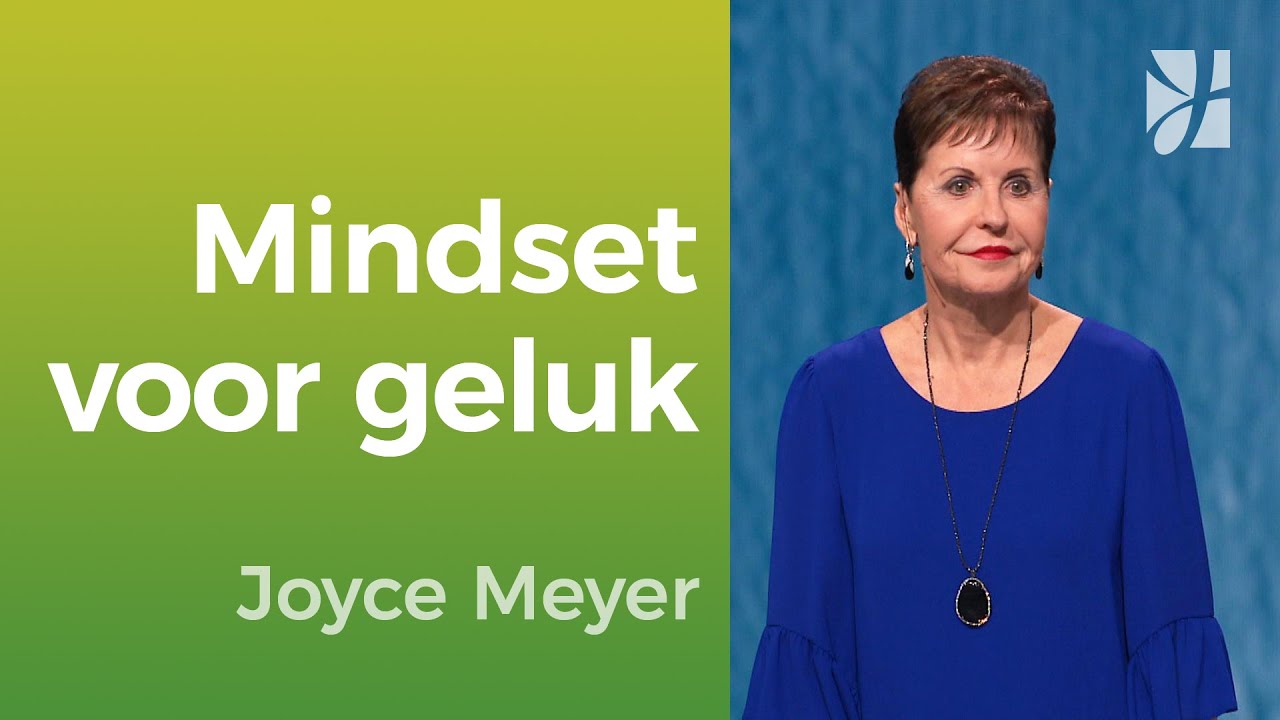 MINDSET VOOR GELUK | jouw gedachten 🤔➡️ jouw vreugde – Joyce Meyer – Geloof in de praktijk