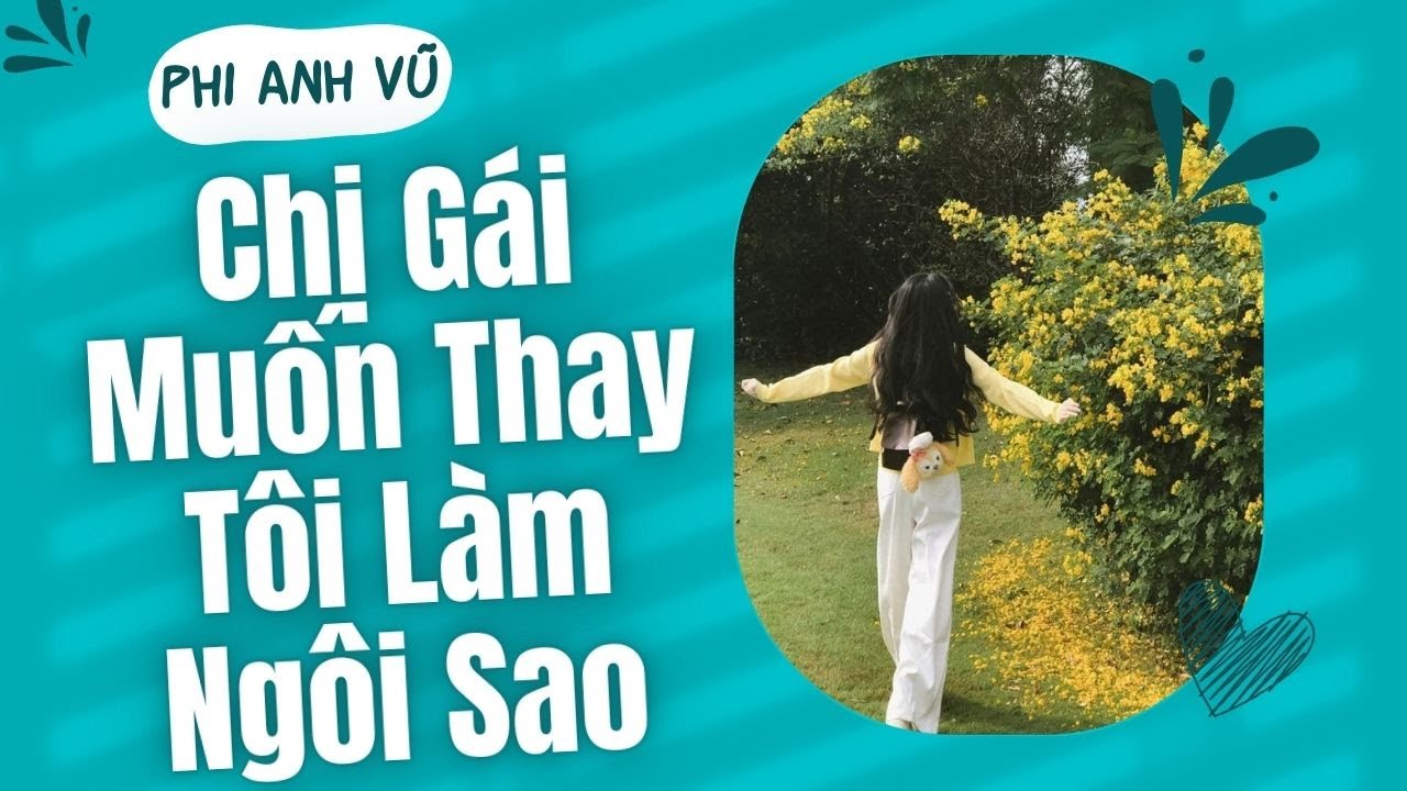 [Truyện Audio] Chị Gái Muốn Thay Tôi Làm Ngôi Sao | Phi Anh Vũ