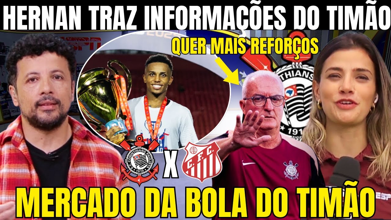 HERNAN TRAZ ÚLTIMAS INFORMAÇÕES DO MERCADO DA BOLA DO CORINTHIANS! KAYKY NEGOCIAÇÃO MELOU!
