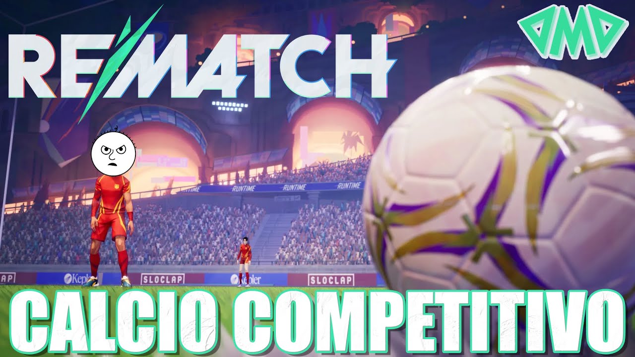 IL NUOVO GIOCO DI CALCIO COMPETITIVO! - Rematch