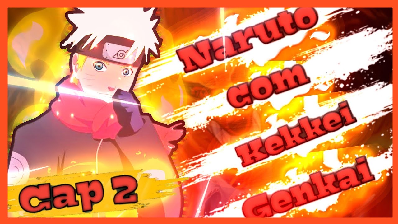 E se Naruto tivesse Kekkei Genkai Cap. 02 - [Leia a descrição]