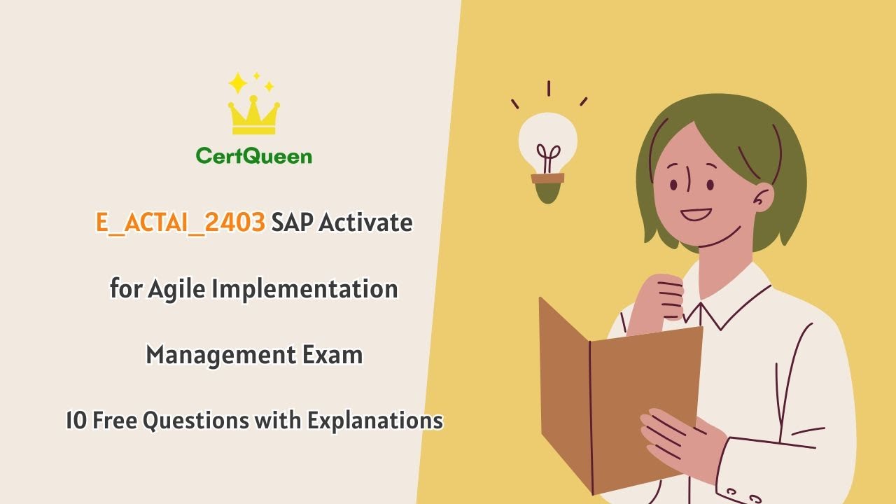 E_ACTAI_2403 SAP Activate for Agile Implementation Management | 10 бесплатных вопросов с пояснениями