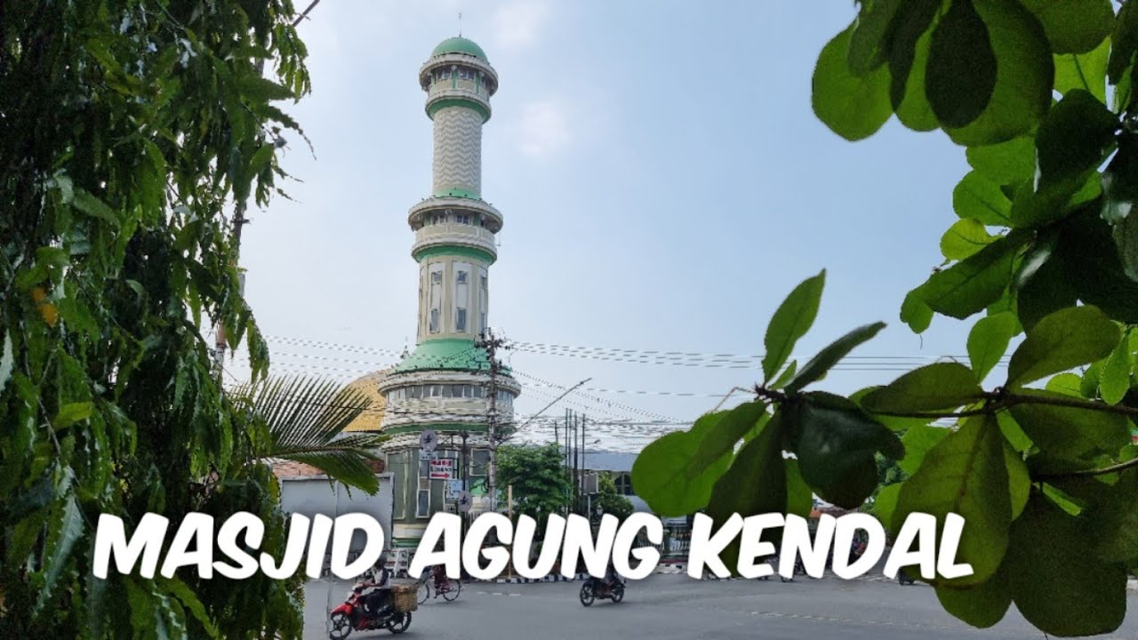MASJID AGUNG KENDAL | JAWA TENGAH