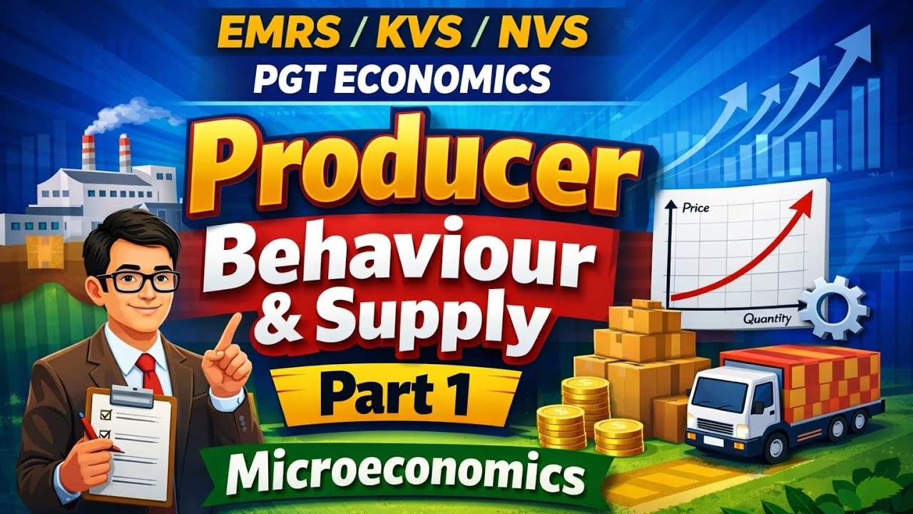 KVS | NVS | EMRS PGT Economics | Microeconomics | Producer Behaviour & Supply | Complete Theory