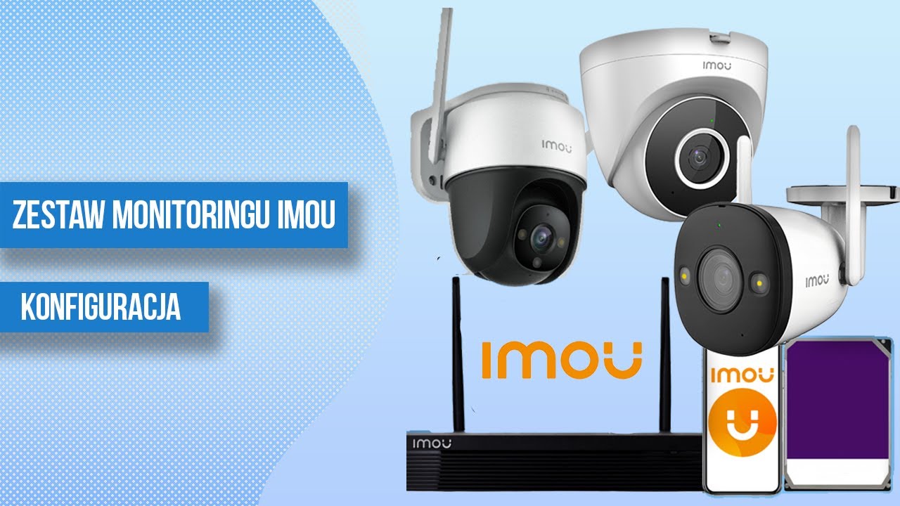 Zestaw monitoringu Imou - konifguracja