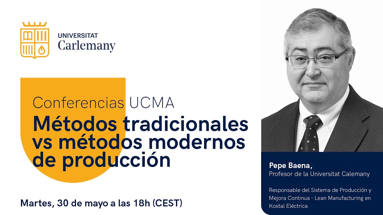 Conferencia UCMA | Métodos tradicionales vs métodos modernos de producción