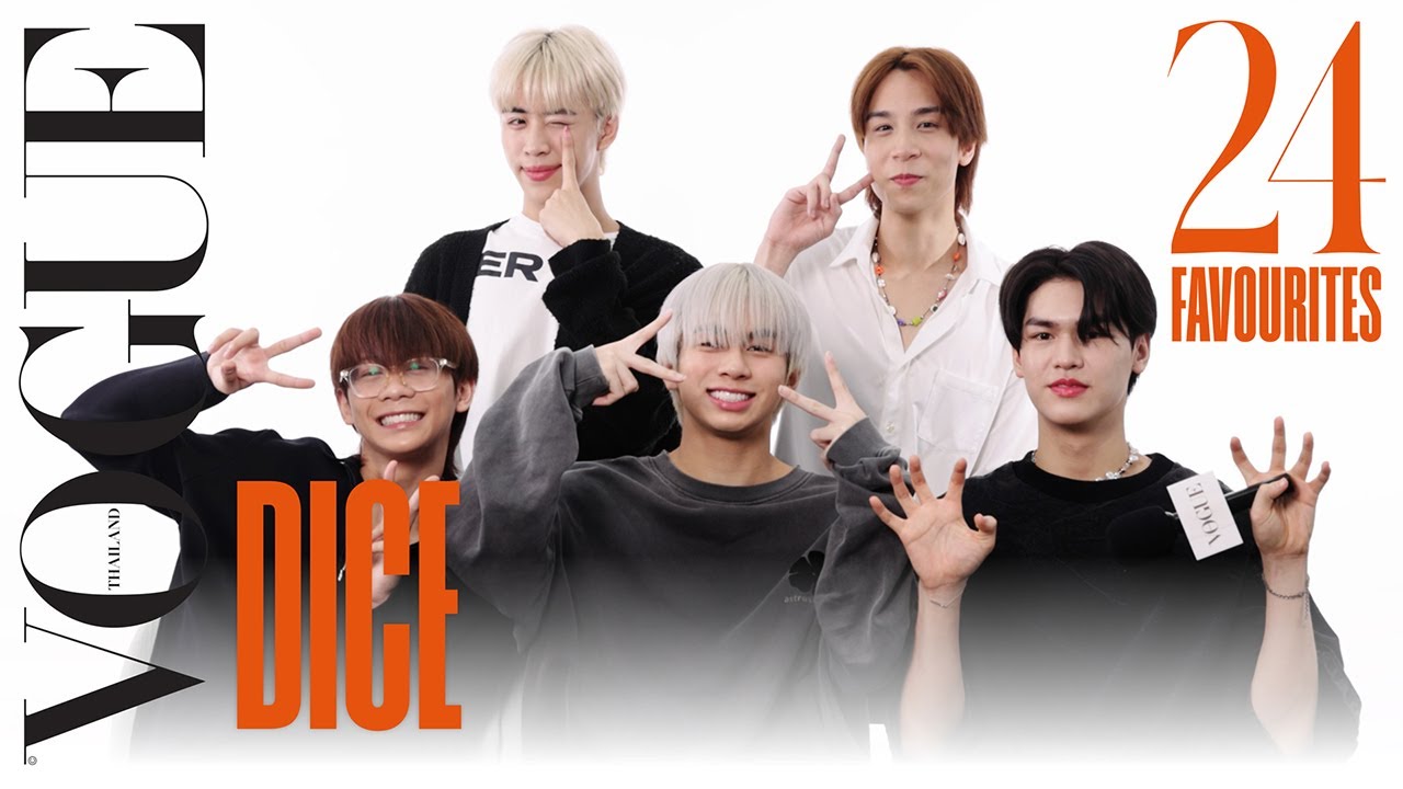 DICE อาโป, จีซัง, โอโบ, เจย์, อ๊อตโต้ เผยความชอบของตัวเองทั้ง 24 อย่างใน DICE's 24 Favourites