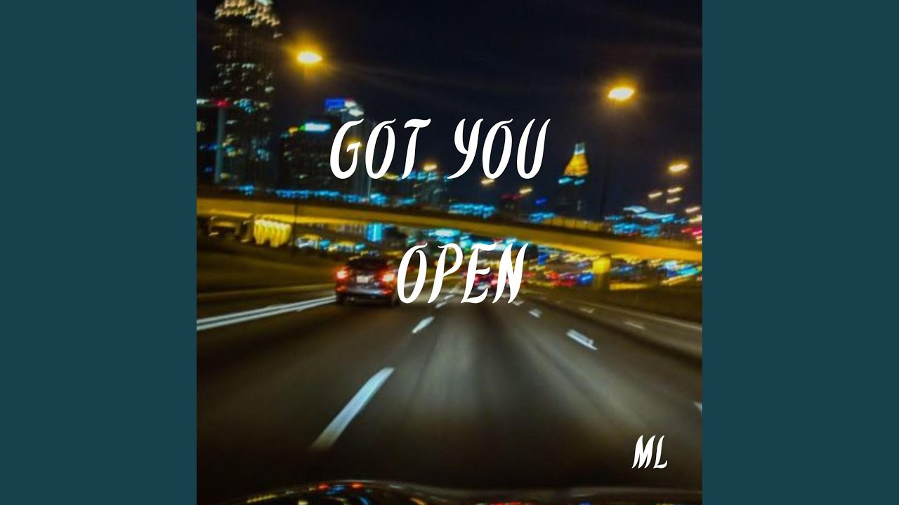 Got You Open