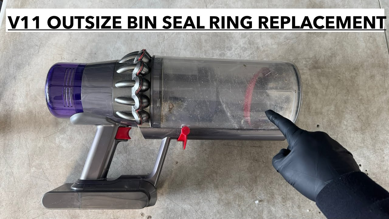 DYSON V11 OUTSIZE - HOW TO REPLACE THE BIN SEAL RING ON THE DYSON V11 OUTSIZE